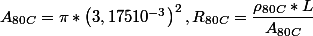 A_{80C}=\pi *\left( 3,17510^{-3}\right)^2, R_{80C}=\dfrac{\rho_{80C}*L}{A_{80C}}